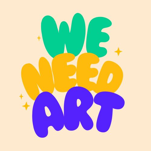 Colorful text We Need Art with decorative sparkles