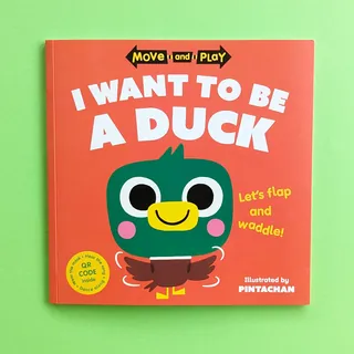 Cover of children's book I Want To Be A Duck with cartoon duck