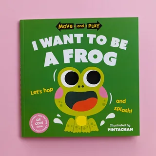 Children's book cover titled I Want to Be a Frog with cartoon frog illustration