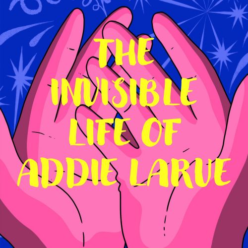 Pink hands holding text 'The Invisible Life of Addie LaRue' on blue background