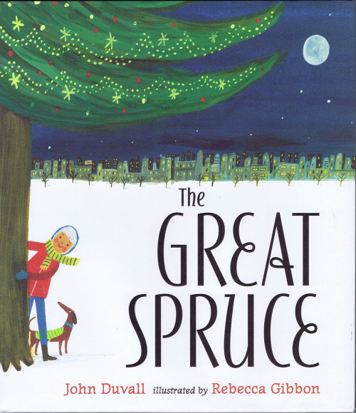 The Great Spruce Book Cover By Rebecca Gibbon