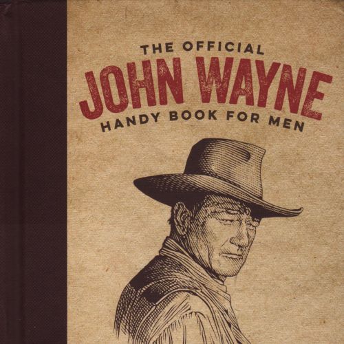 Cover design for "The Official John Wayne Handy Book for Men"