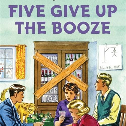 Book cover of Five Give Up The Booze