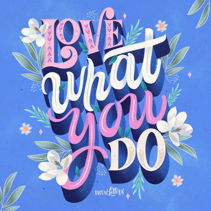 Conceptual lettering art of love what you do 