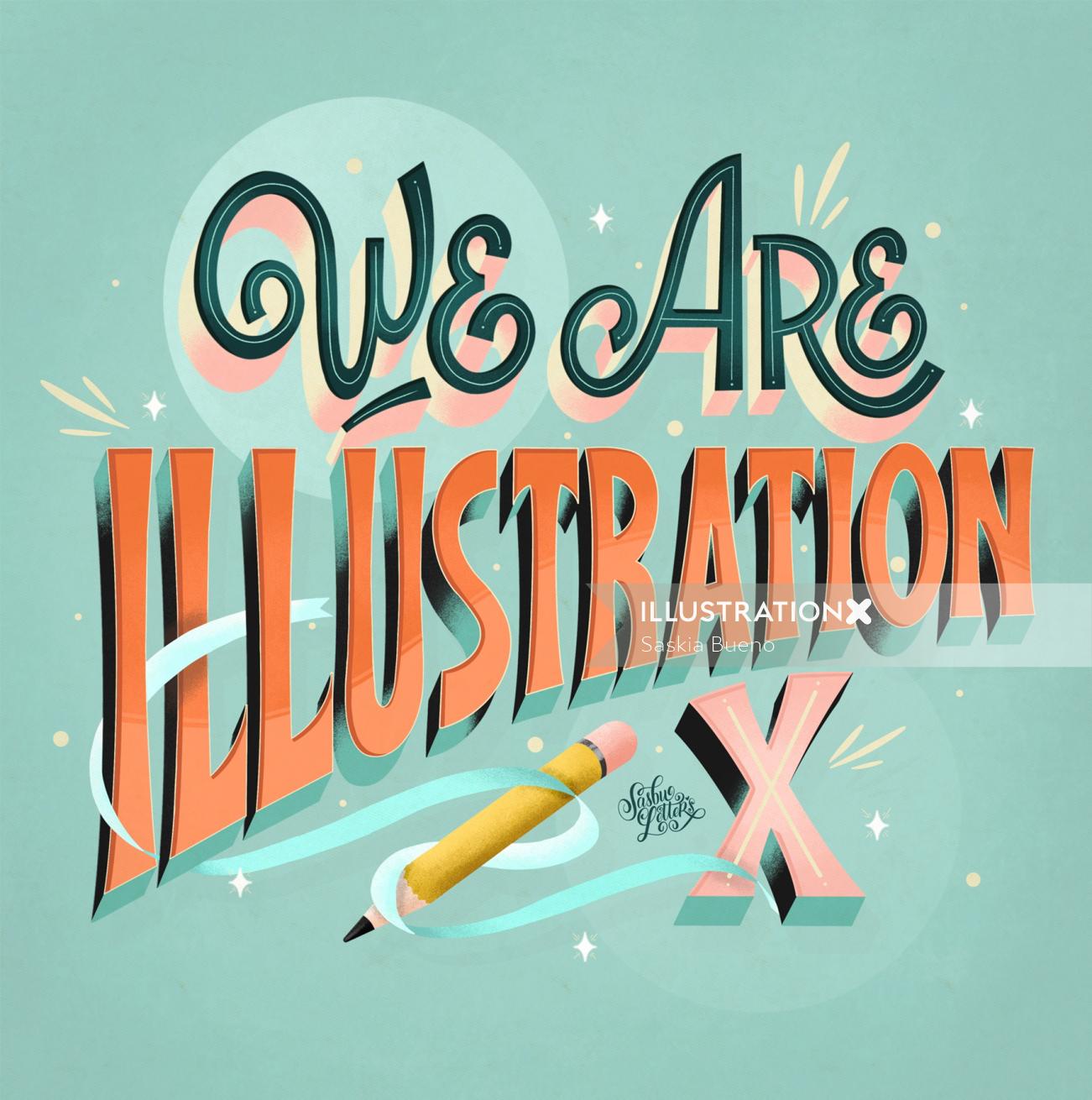 Hand lettering illustration of we are IllusrationX