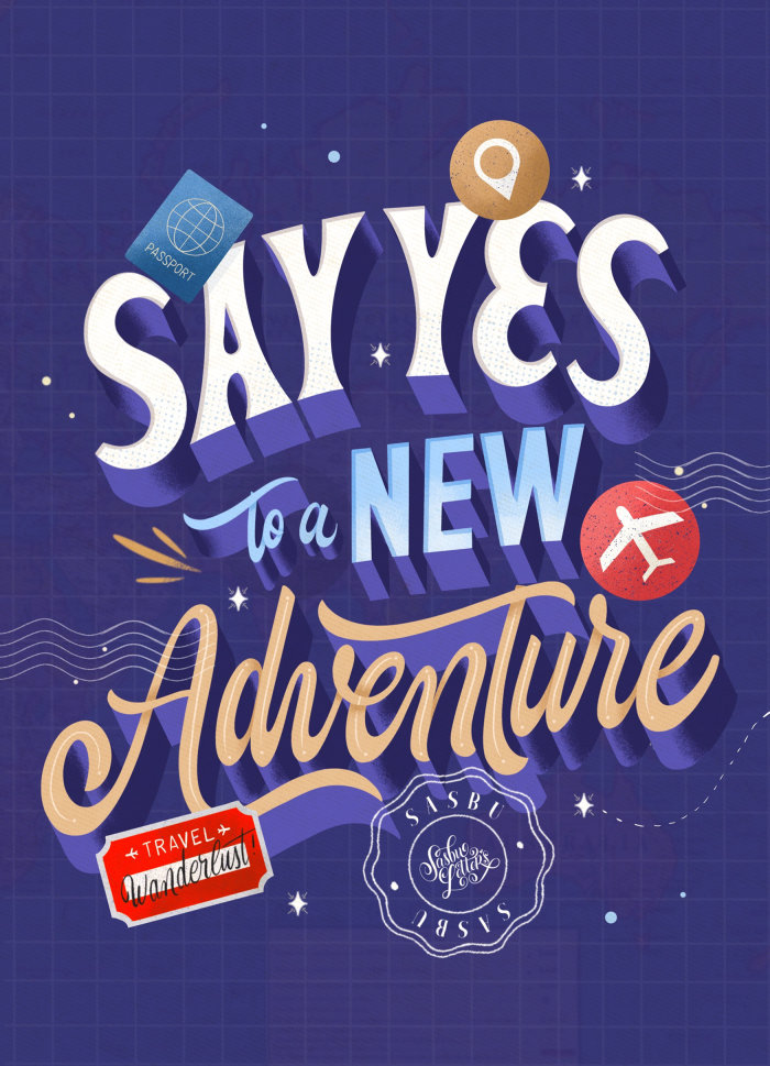 Say yes to a new adventure typography art 