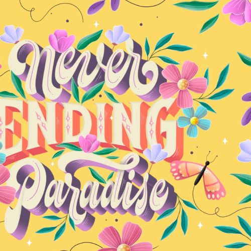 Lettering Never ending paradise
