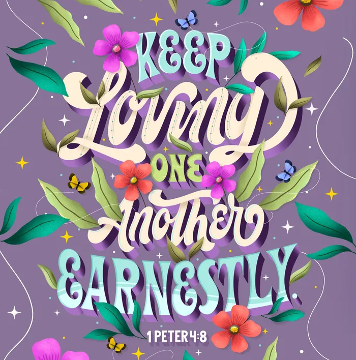 Lettering Keep Loving One Another Earnestly