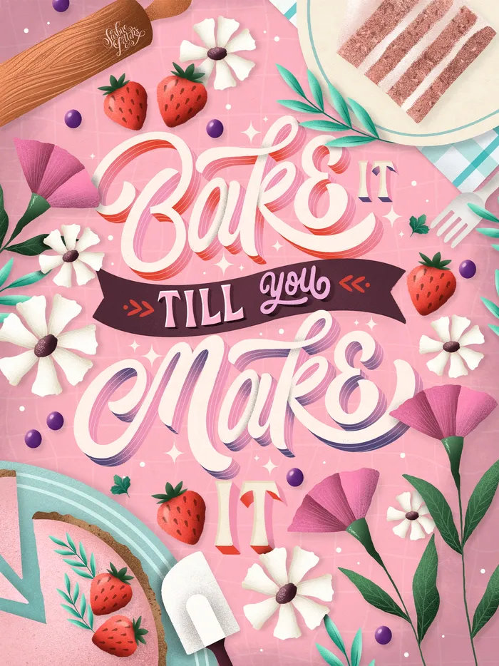 "Bake It Till You Make It" decorative lettering
