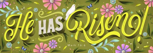 He Has Risen floral design with yellow script text and colorful flowers