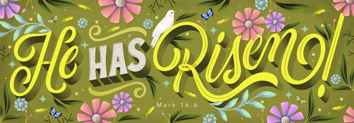 He Has Risen floral design with yellow script text and colorful flowers