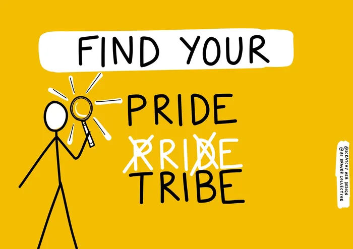 Stick figure holding a magnifying glass with 'Find Your Pride Tribe' text by Scratchy Hen Design