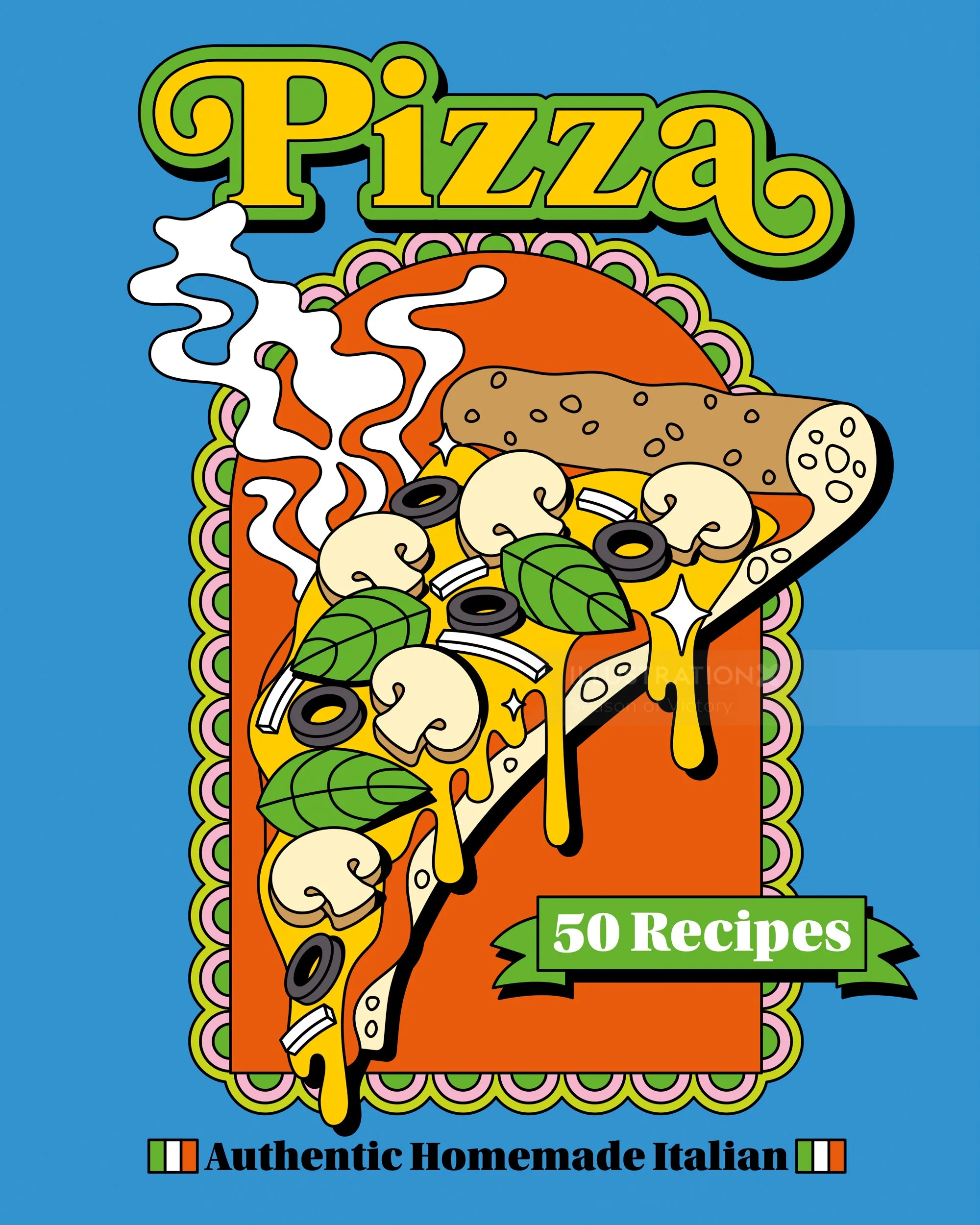 Pizza 50 Recipes – Authentic Homemade Italian