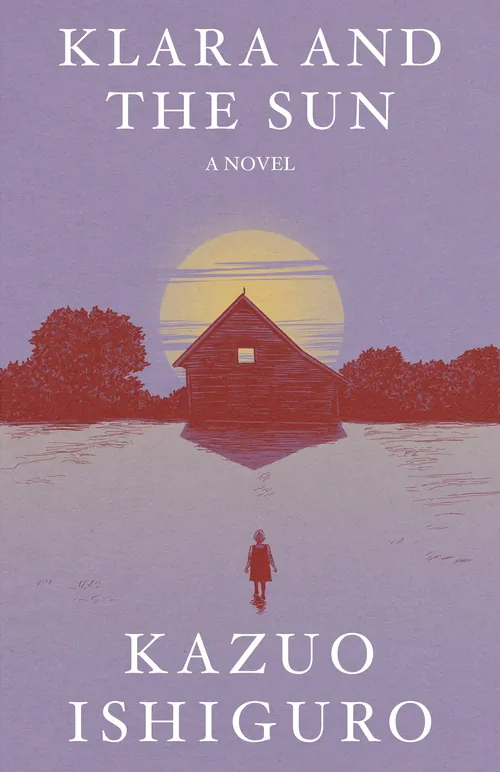 Book cover of Klara and the Sun by Kazuo Ishiguro, illustrated by Sic Monkie