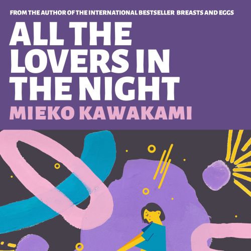 Book cover redesign of Mieko Kawakami’s All the Lovers in the Night