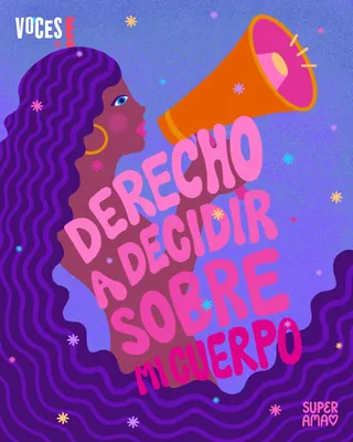 Woman with megaphone and text about right to decide over body by Superama