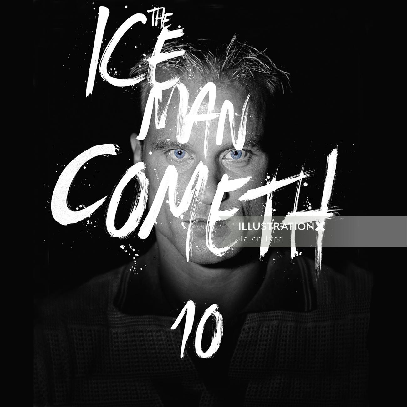 Lettering the ice man cometh
