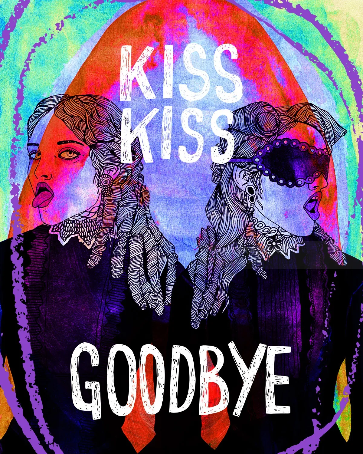 Colorful illustration of two women with text 'KISS KISS GOODBYE' by Tobias Göbel
