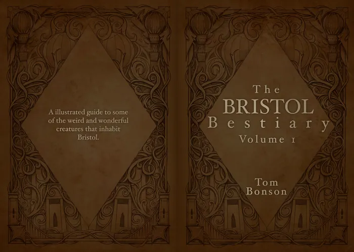 Illustrated book cover of The Bristol Bestiary Volume I by Tom Bonson