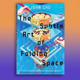 Book cover for The Subtle Art of Folding Space with steamer baskets and food