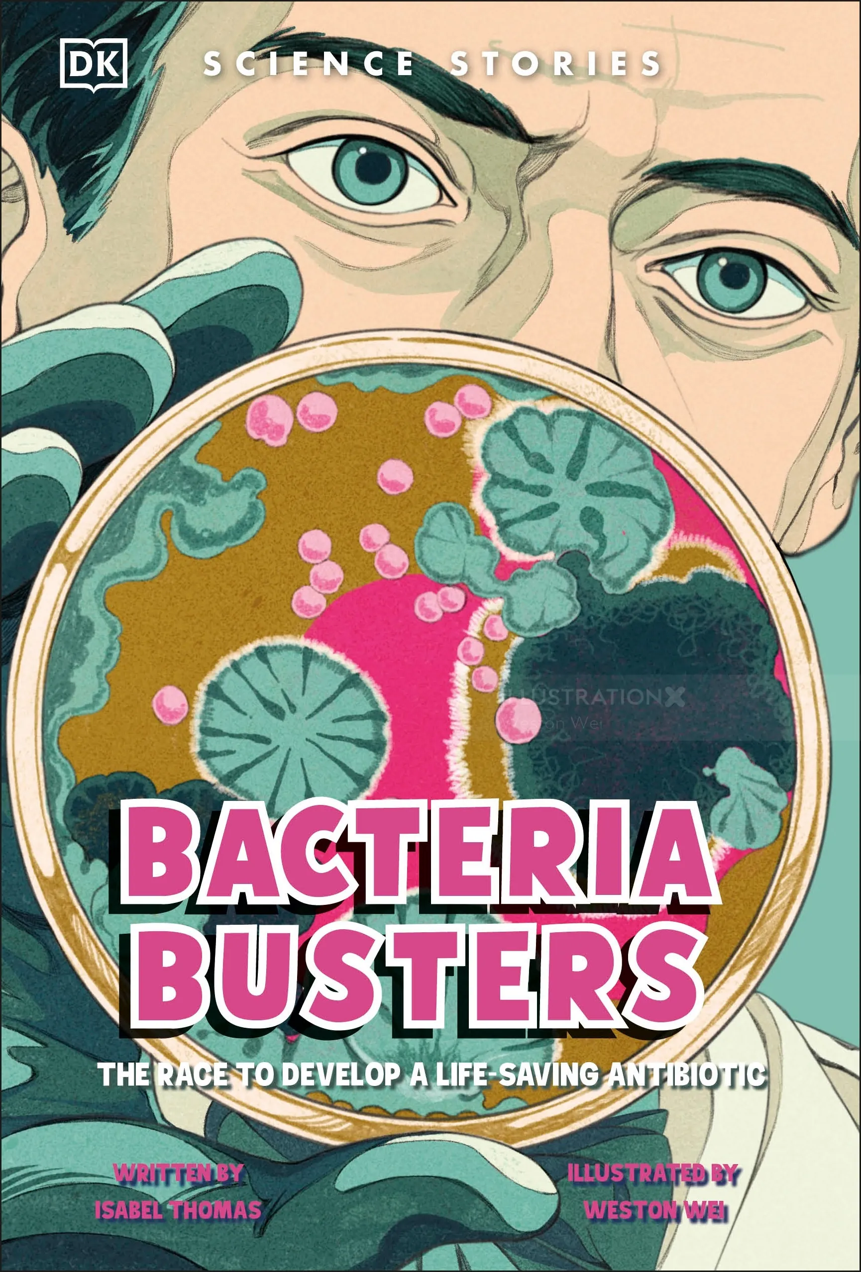 Book cover of Bacteria Busters showing scientist examining bacteria culture by Weston Wei