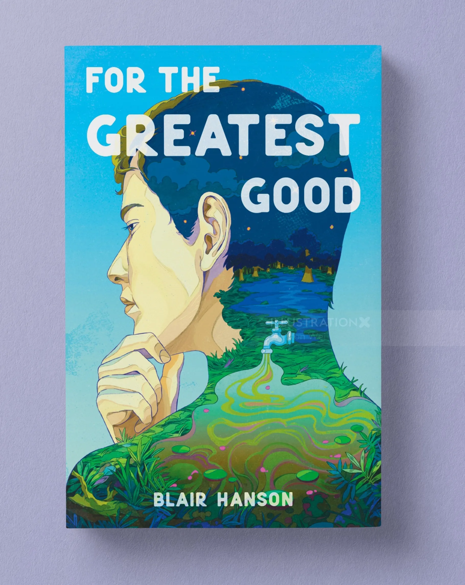 Book cover for For The Greatest Good by Blair Hanson, illustration by Weston Wei