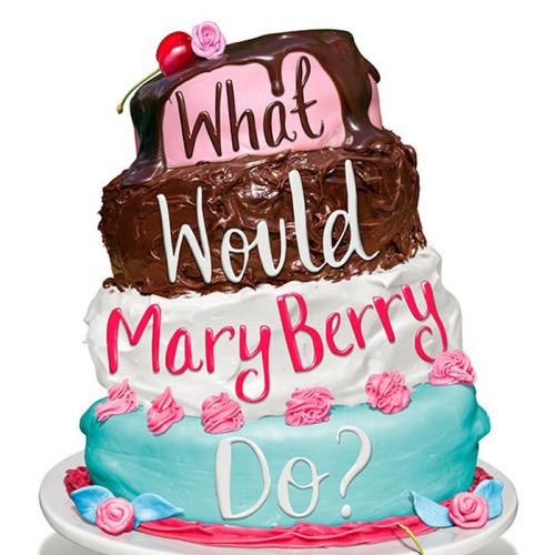 What would Mary Berry do?