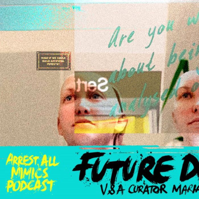 Podcast Arrest All Mimics - Future Design
