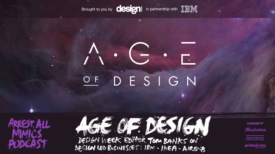 Arrest All Mimics Podcast: Age of Design by Ben Tallon