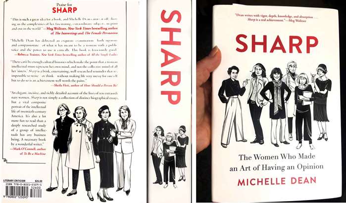 Sharp: The Women Who Made an Art of Having an Opinion by Michelle Dean