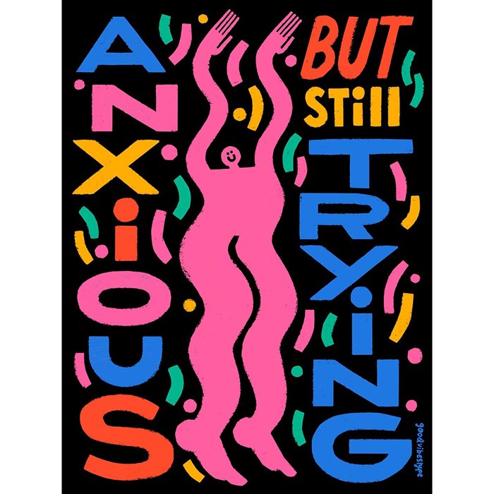 Anxious but still trying typography