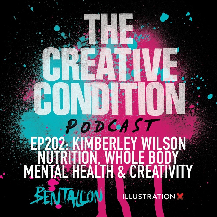 Ep 202 : Nutrition, santé mentale du corps entier et créativité avec Kimberley Wilson