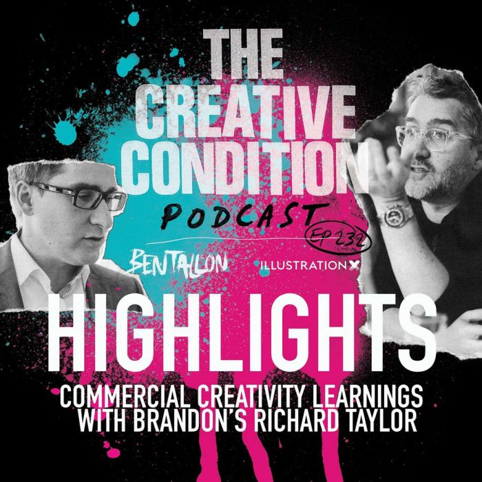 HIGHLIGHTS of episode 232 with Brandon founder Richard Taylor on commercial creativity learnings
