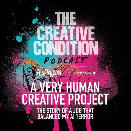 Ep 233: A very human creative project and why it balanced my AI terror