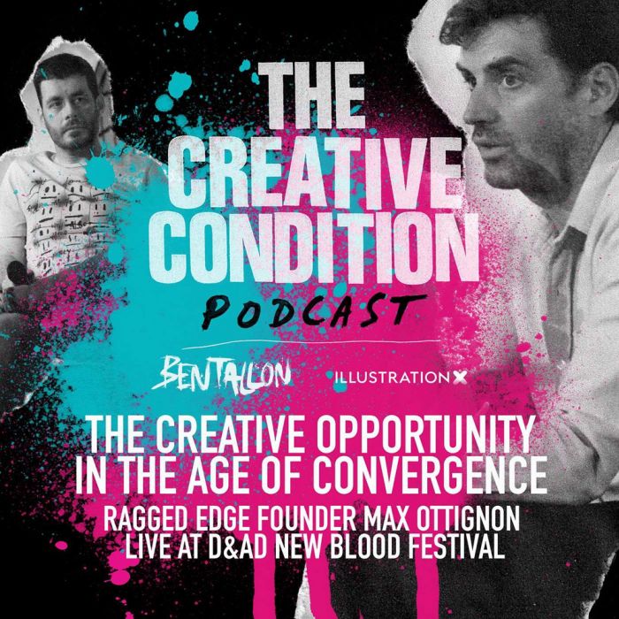 Ep 238: The creative opportunity in the age of convergence! Ragged Edge founder Max Ottignon live at D&AD Festival