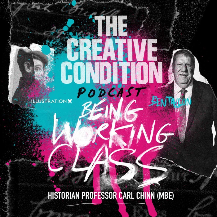 Ep 239: Being working class! Historian professor Carl Chinn on the class ceiling in the arts and society