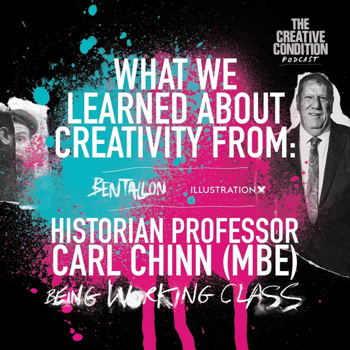 What we learned about creativity from: Historian Professor Carl Chinn (MBE)