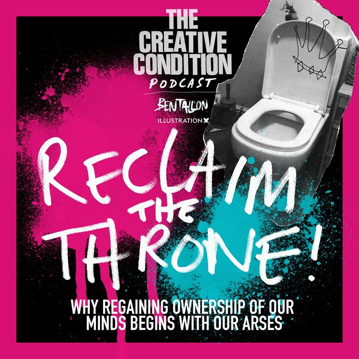 Ep 266: RECLAIM THE THRONE! Why regaining ownership of our minds begins with our arses