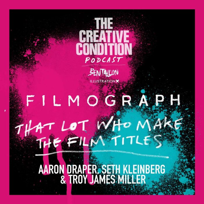 Ep 272: Filmograph. The LA-based film titles and full service design studio let us into their minds