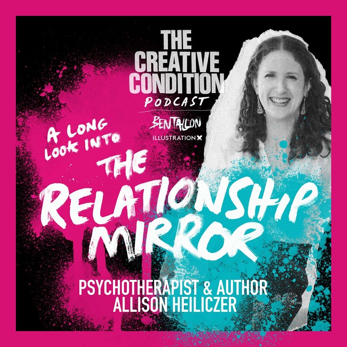 Ep 274: A Long Look into the Relationship Mirror with psychotherapist Allison Heiliczer