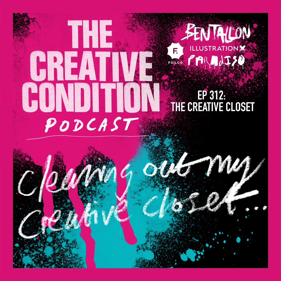 Ep 312: Cleaning Out My Creative Closet. Facing uncomfortable truths